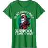 imageMarvel Deadpool Is Coming To Town Christmas TShirtKelly Green