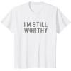 imageMarvel Avengers Endgame Thor Im Still Worthy TShirtWhite